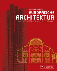 Europäische Architektur: Von den Anfängen bis zur Gegenwart