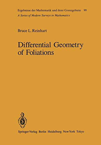 Differential Geometry of Foliations: The Fundamental Integrability Problem (Ergebnisse der Mathematik und ihrer Grenzgebiete. 2. Folge, 99, Band 99)