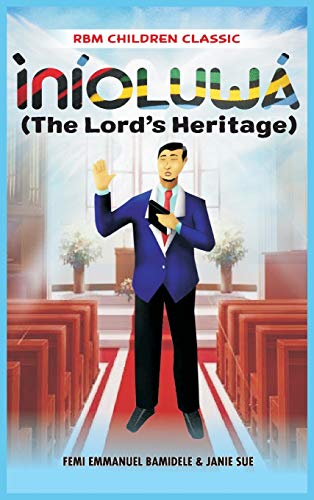 Inioluwa: The Lord's Heritage