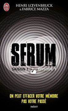 Sérum : saison 1. Vol. 1