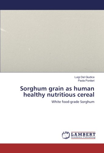 Sorghum grain as human healthy nutritious cereal: White food-grade Sorghum
