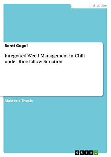 Integrated Weed Management in Chili under Rice fallow Situation: Magisterarbeit