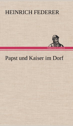 Papst und Kaiser im Dorf
