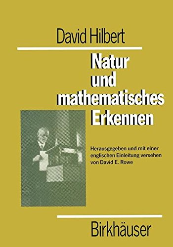David Hilbert Natur und mathematisches Erkennen: Vorlesungen Gehalten 1919-1920 in Gottingen