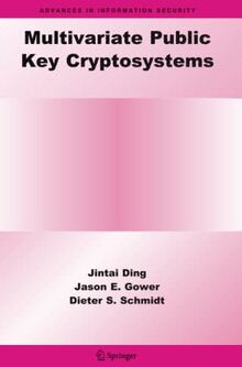 Multivariate Public Key Cryptosystems (Advances in Information Security, Band 25)
