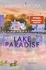 Lake Paradise – Ein Zuhause für das Glück (Lake Paradise-Reihe, Band 1)