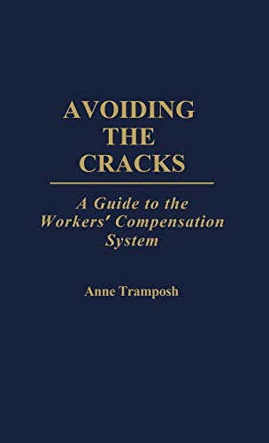 Avoiding the Cracks: A Guide to the Workers' Compensation System