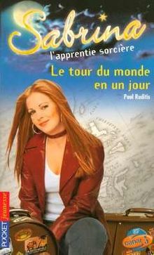 Sabrina, l'apprentie sorcière. Vol. 33. Le tour du monde en un jour