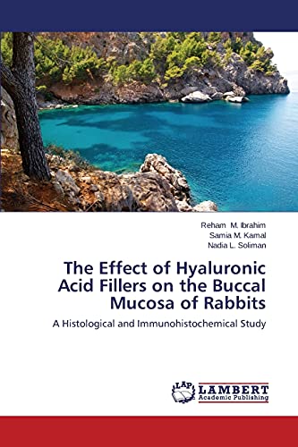 The Effect of Hyaluronic Acid Fillers on the Buccal Mucosa of Rabbits: A Histological and Immunohistochemical Study