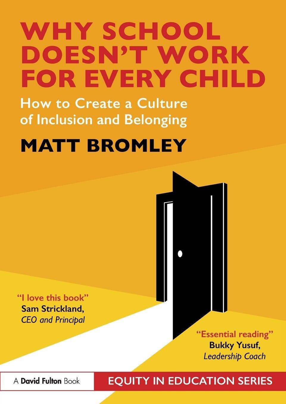 Why School Doesn’t Work for Every Child: How to Create a Culture of Inclusion and Belonging (Equity in Education Series)