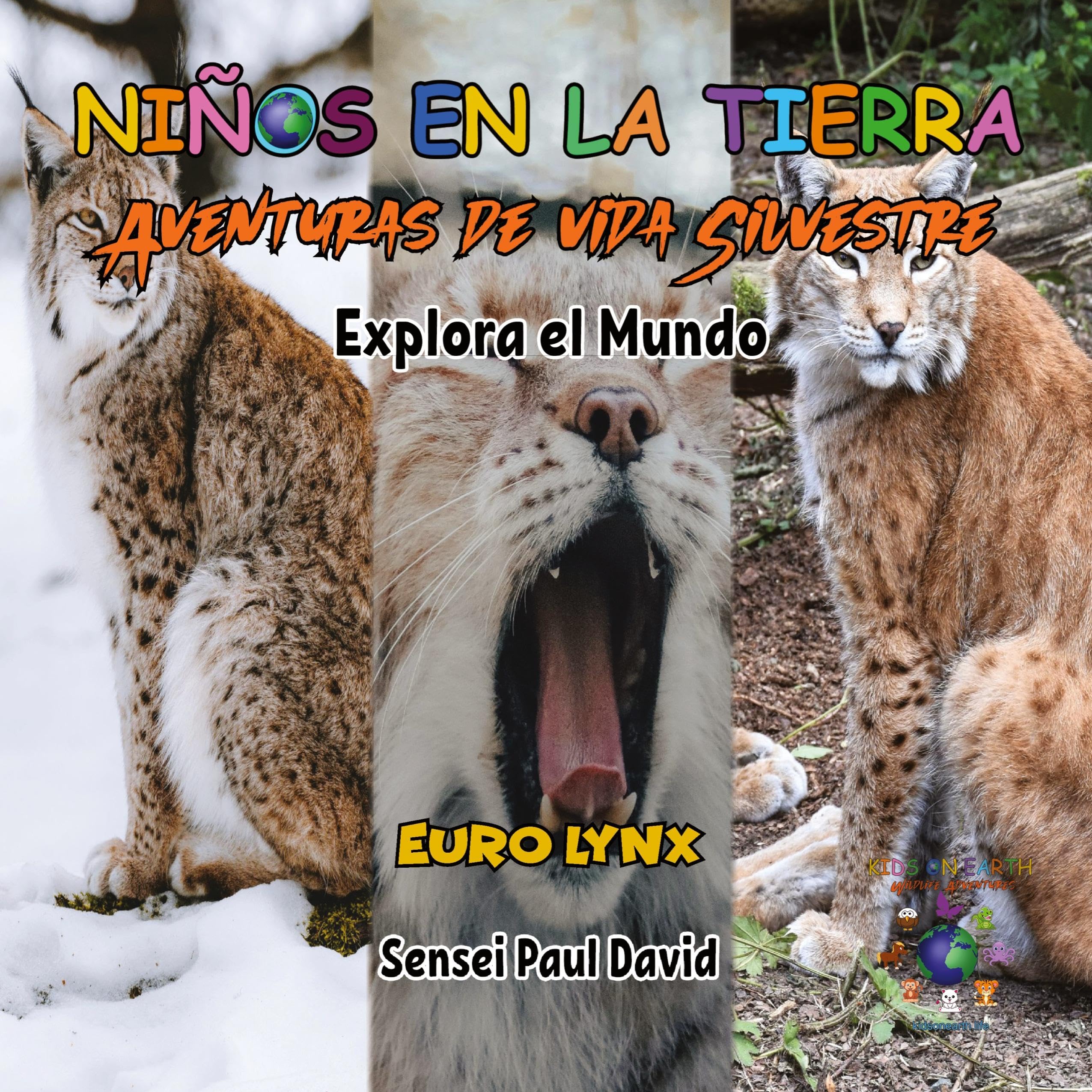 Nin¿os en la Tierra - Aventuras de vida Silvestre - Explora el Mundo Euro Lynx (Niños en la Tierra - Aventuras de Vida Silvestre)