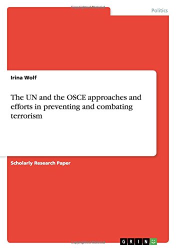 The UN and the OSCE approaches and efforts in preventing and combating terrorism
