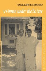 Women under the Bo Tree: Buddhist nuns in Sri Lanka (Cambridge Studies in Religious Traditions, Band 5)