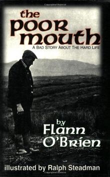 The Poor Mouth: A Bad Story about the Hard Life (Irish Literature)