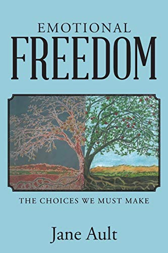 Emotional Freedom: The Choices We Must Make
