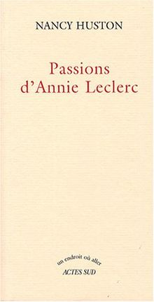 Passions d'Annie Leclerc