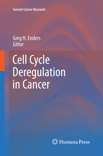 Cell Cycle Deregulation in Cancer (Current Cancer Research)