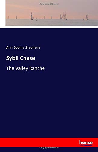 Sybil Chase: The Valley Ranche