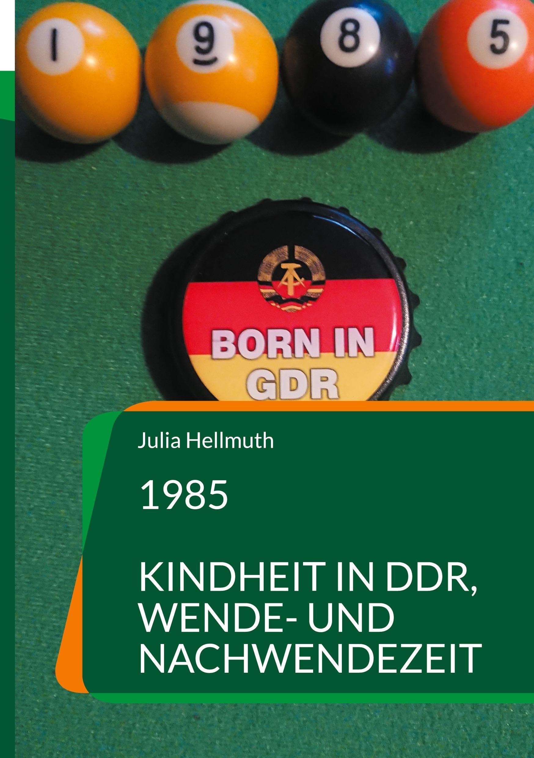 1985: Kindheit in DDR, Wende- und Nachwendezeit