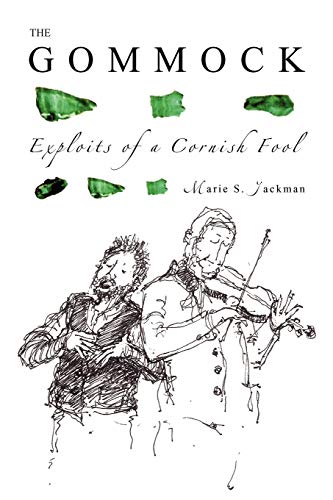 THE GOMMOCK: EXPLOITS OF A CORNISH FOOL