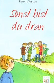 Sonst Bist Du Dran Von Renate Welsh