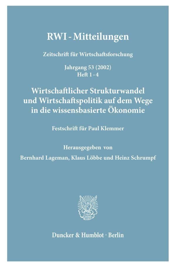 Wirtschaftlicher Strukturwandel und Wirtschaftspolitik auf dem Wege in die wissensbasierte Ökonomie.