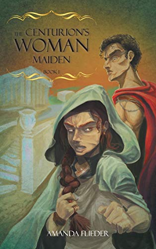 The Centurion's Woman (1): Maiden