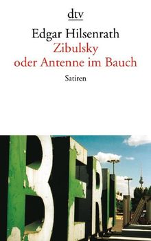 Zibulsky oder Antenne im Bauch. Satiren