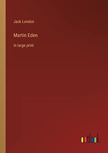 Martin Eden: in large print