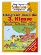 Erfolgreich durch die 3. Klasse: Rechtschreibung. Diktat. Aufsatz. Rechnen. Sachkunde. Englisch