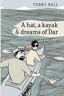 A Hat a Kayak and Dreams of Dar