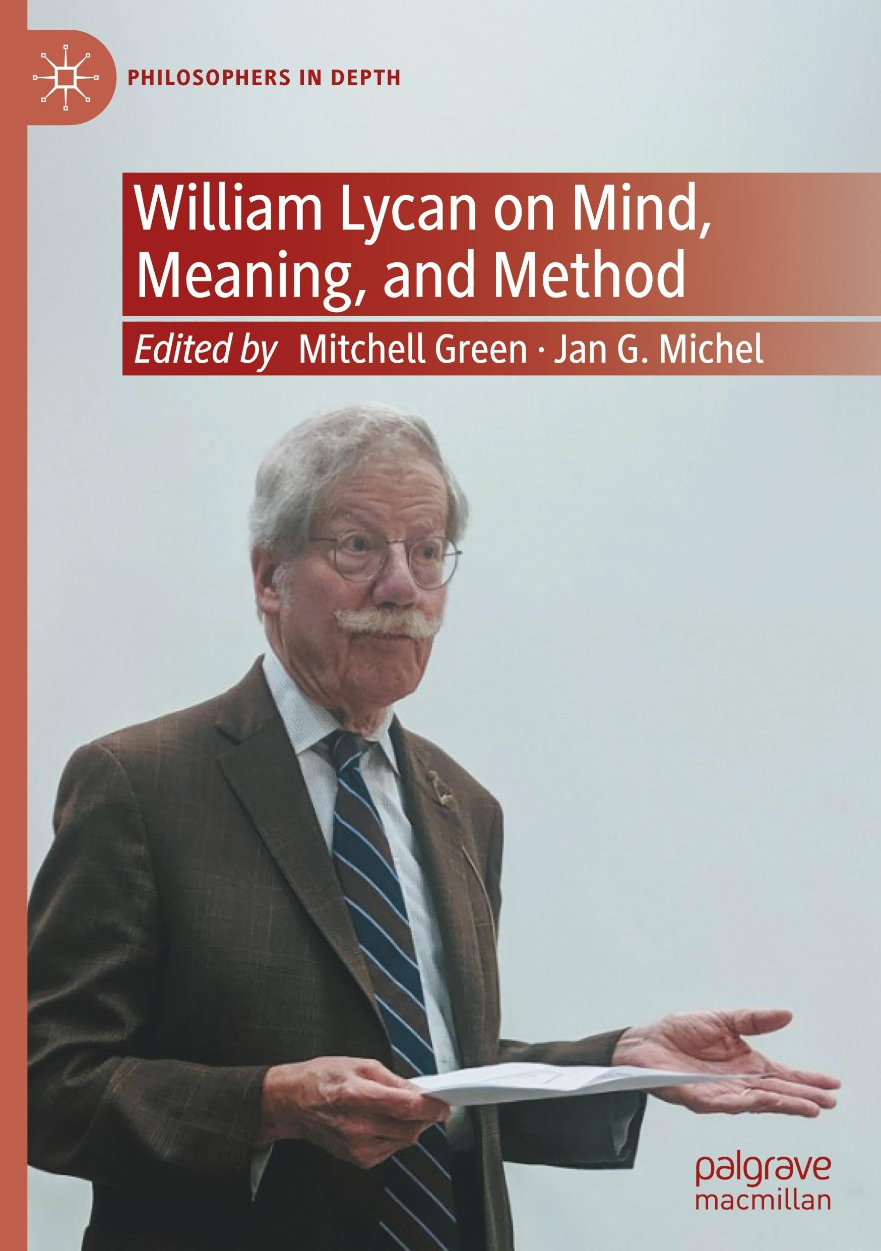 William Lycan on Mind, Meaning, and Method (Philosophers in Depth)