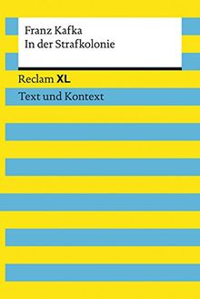 In der Strafkolonie: Reclam XL - Text und Kontext