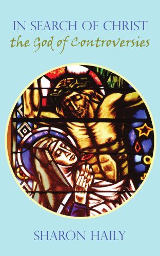 In Search of Christ the God of Controversies