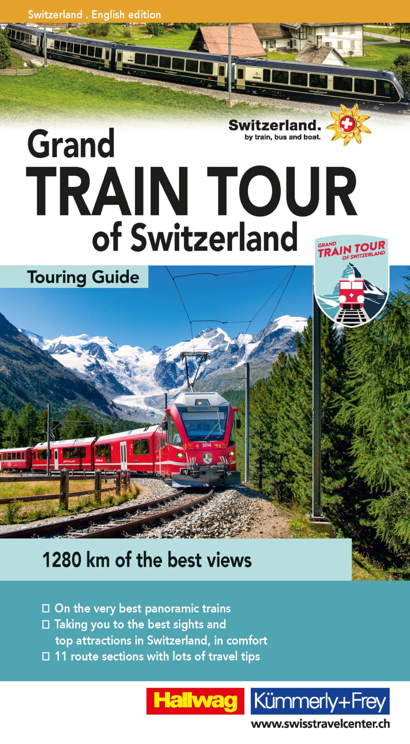 Hallwag Reiseführer Grand Train Tour of Switzerland, englische Ausgabe: A comprehensive guide to Switzerland's most spectacular attractions on the ... tips, must-sees, and maps (Hallwag Führer)