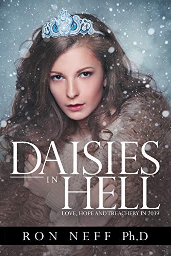Daisies In Hell: Love, Hope and Treachery in 2039