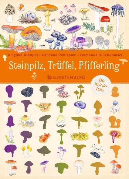 Aladjidi, Virginie: Steinpilz, Trüffel, Pfifferling