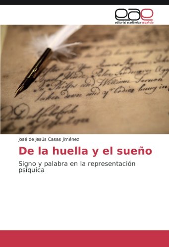 De la huella y el sueño: Signo y palabra en la representación psíquica