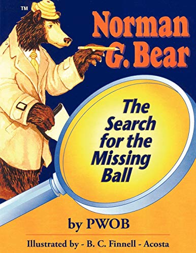 The Search for the Missing Ball: Norman G. Bear