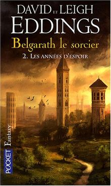 Belgarath le sorcier. Vol. 2. Les années d'espoir