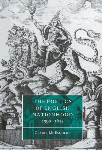 The Poetics of English Nationhood, 1590–1612 (Cambridge Studies in Renaissance Literature and Culture, Band 13)