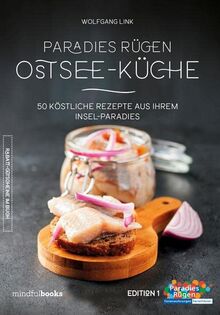 Ostsee-Küche: 50 köstliche Rezepte aus Ihrem Insel-Paradies
