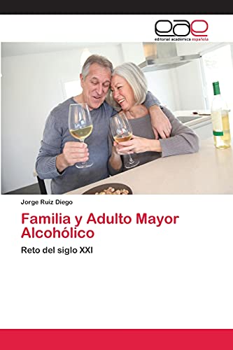 Familia y Adulto Mayor Alcohólico: Reto del siglo XXI