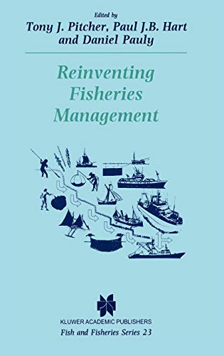 Reinventing Fisheries Management (Fish & Fisheries Series, 23, Band 23)