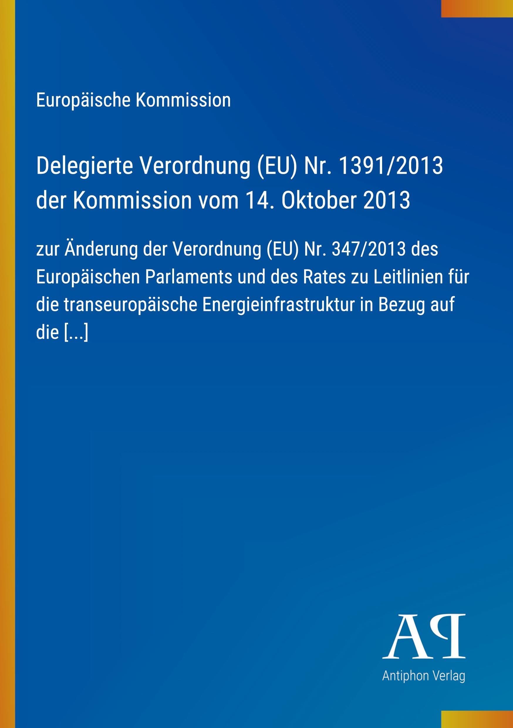 Delegierte Verordnung (EU) Nr. 1391/2013 der Kommission vom 14. Oktober 2013