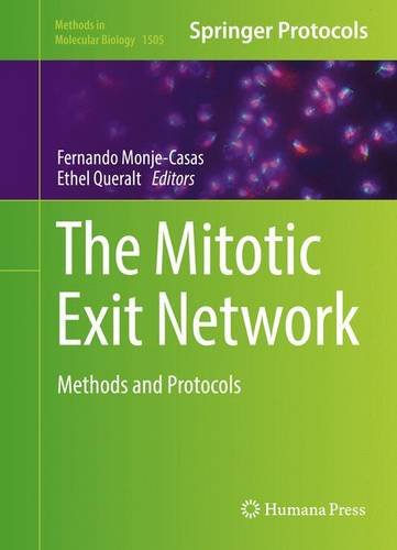 The Mitotic Exit Network: Methods and Protocols (Methods in Molecular Biology)