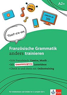 Französische Grammatik anders trainieren: Für Schülerinnen und Schüler im 3. Lernjahr. Grammatik-Schülerarbeitsheft + Klett-Augmented