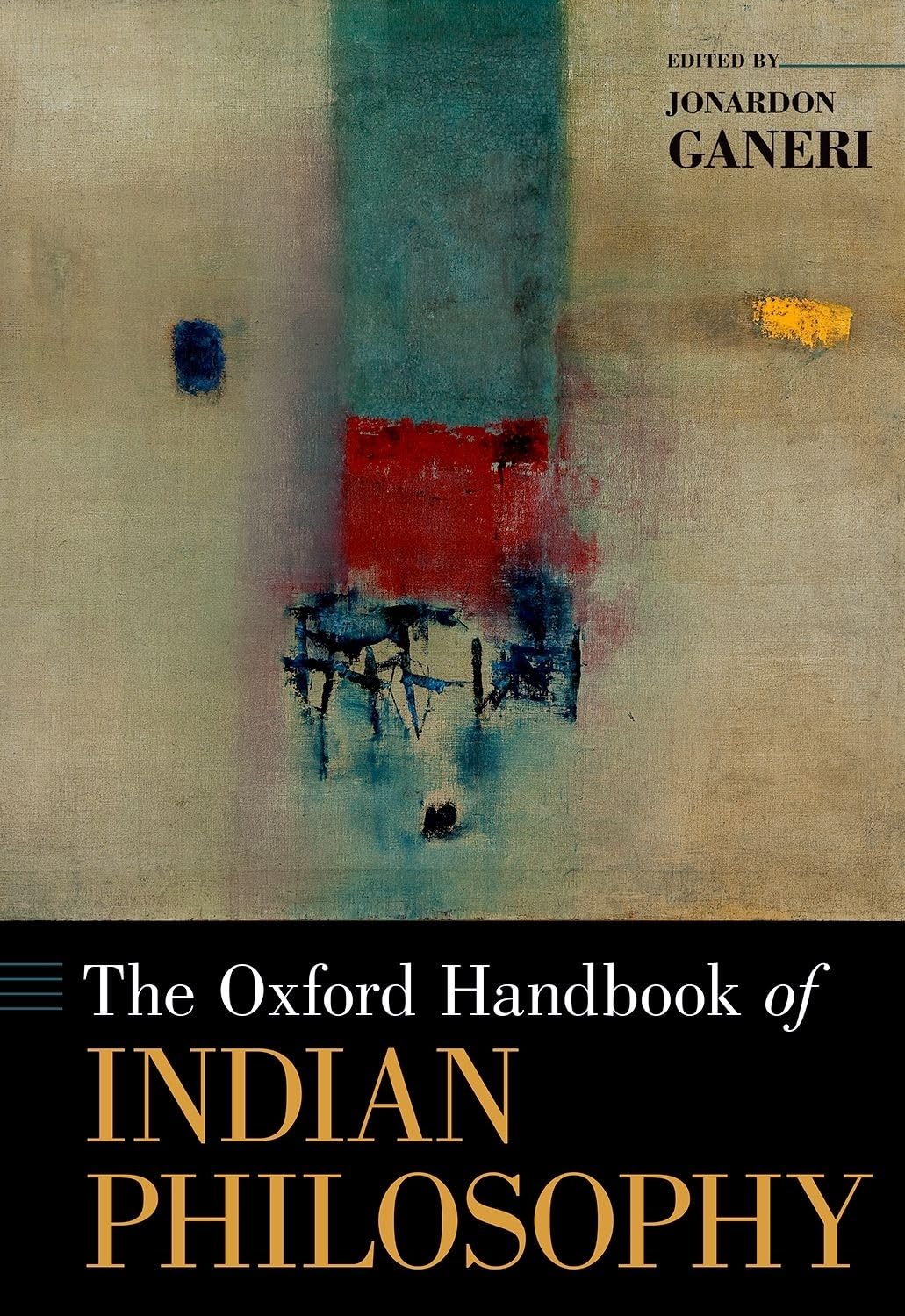 Oxford Handbook of Indian Philosophy (Oxford Handbooks)