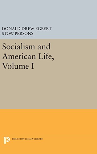 Socialism and American Life, Volume I (Princeton Studies in American Civilization, Band 1)