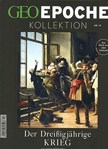 Schaper, Michael: GEO Epoche Kollektion / GEO Epoche Kollektion 13/2018 - Der Dreißigjährige Krieg